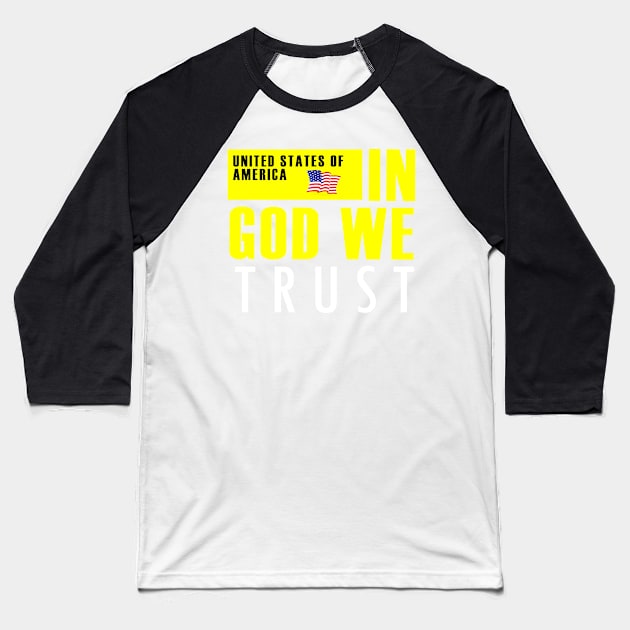 In God We Trust Motto Baseball T-Shirt by dejava